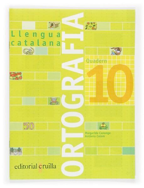 4EP QUADERN ORTOGRAFIA CATALANA 10 (2005) | 9788466110976 | CANONGE I BURGUES, MARGARIDA/COLOM I FARRÉ, ANTÒNI