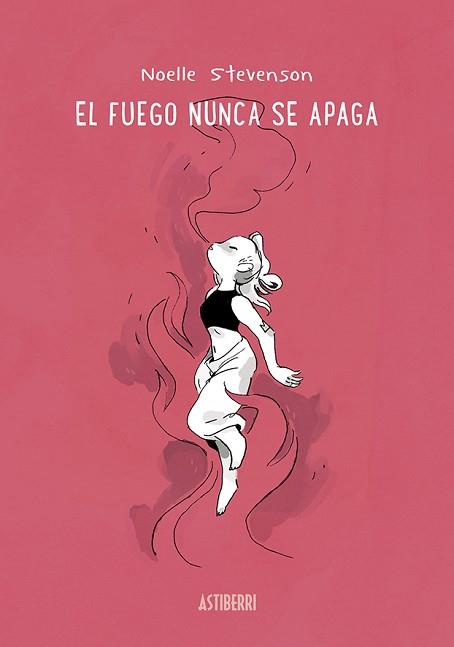 EL FUEGO NUNCA SE APAGA | 9788418215575 | STEVENSON, NOELLE