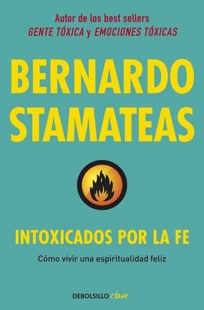 INTOXICADOS POR LA FE | 9788490622247 | STAMATEAS,BERNARDO