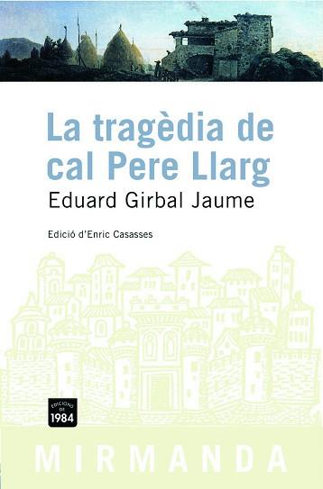 TRAGEDIA DE CAL PERE LLARG MIR-35 | 9788496061644 | GIRBAL JAUME, EDUARD
