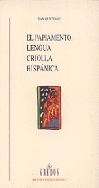 PAPIAMENTO, LENGUA CRIOLLA HISPANICA, EL | 9788424918200 | MUNTEANU, DAN