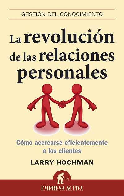 REVOLUCION DE LAS RELACIONES PERSONALES,LA | 9788492452644 | HOCHMAN,LARRY