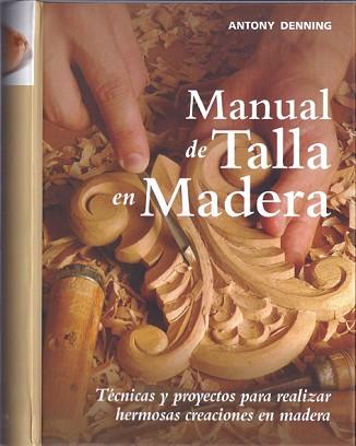 MANUAL DE TALLA EN MADERA | 9788415053194 | DENNING, ANTONY