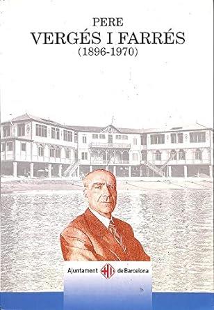 PERE VERGES I FARRES (1896-1970) | 9788476098547 | GONZÁLEZ-AGÀPITO, JOSEP/Y OTROS