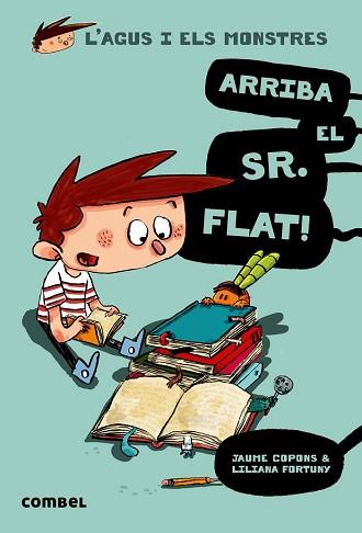 ARRIBA EL SR. FLAT! (AGUS I ELS MONSTRES 1) | 9788498259100 | COPONS, JAUME