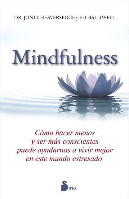 MINDFULNESS | 9788478089642 | HEAVERSEDGE, DR. JONTY/HALLIWELL, ED