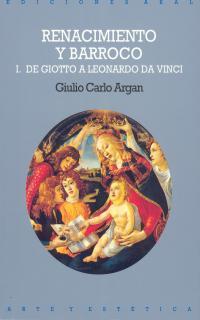 RENACIMIENTO Y BARROCO | 9788476002438 | CARLO ARGAN, GIULIO