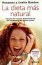 DIETA MAS NATURAL, LA | 9788479016487 | KENTON, SUSANNA Y LESLIE