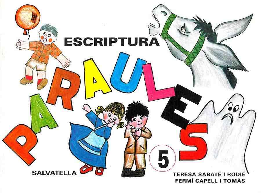 PARAULES 5 ESCRIPTURA | 9788472103115 | SABATÉ RODIÉ, TERESA