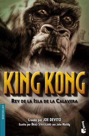 KING KONG. REY DE LA ISLA DE LA CALAVERA | 9788448035228 | JOE DEVITO, JOHN MICHLIG Y B. STRICKLAND