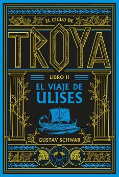 EL CICLO DE TROYA. LIBRO 2: EL VIAJE DE ULISES | 9791388154102 | SCHWAB, GUSTAV