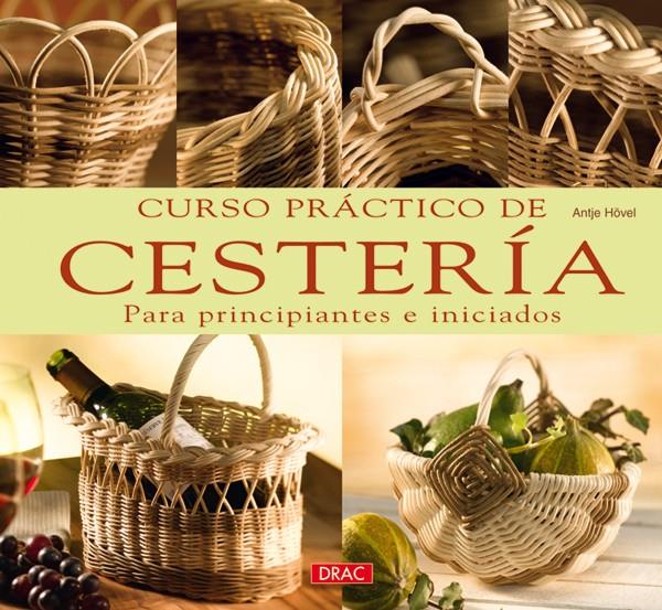 CURSO PRÁCTICO DE CESTERÍA | 9788498740363 | HÖVEL, ANTJE