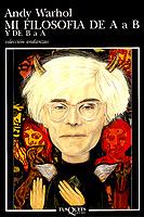 MI FILOSOFIA DE A A B Y DE B A A | 9788472236769 | WARHOL, ANDY