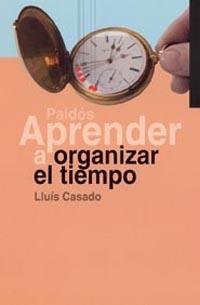 APRENDER A ORGANIZAR EL TIEMPO | 9788449312700 | CASADO, L.