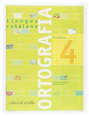 QUADERN ORTOGRAFIA CATALANA 4 | 9788466110914 | COLOM I FARRÉ, ANTÒNIA/CANONGE I BURGUES, MARGARIDA