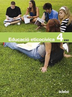 EDUCACIÓ ETICOCÍVICA, 4 ESO | 9788423691777 | VV.AA.