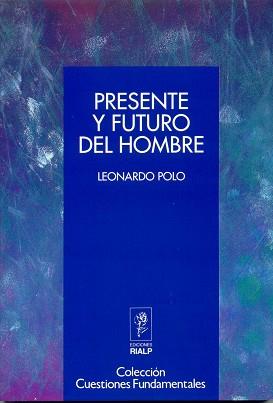 PRESENTE Y FUTURO DEL HOMBRE | 9788432129773 | POLO, LEONARDO