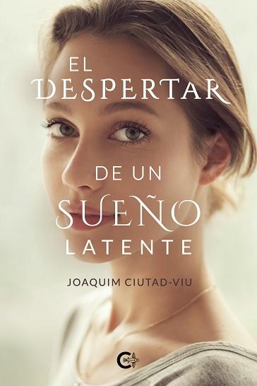 EL DESPERTAR DE UN SUEÑO LATENTE | 9788418104190 | CIUTAD-VIU, JOAQUIM