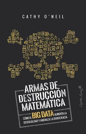 ARMAS DE DETRUCCIÓN MATEMÁTICA | 9788494740848 | O'NEIL, CATHY