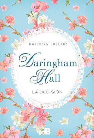 DARINGHAM HALL. LA DECISIÓN | 9788466657778 | TAYLOR, KATHRYN