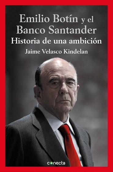 EMILIO BOTÍN Y EL BANCO SANTANDER | 9788416029112 | VELASCO KINDELAN,JAIME