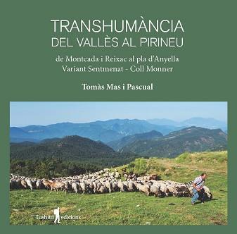 TRANSHUMÀNCIA DEL VALLÈS AL PIRINEU | 9788412393828 | MAS PASCUAL, TOMAS