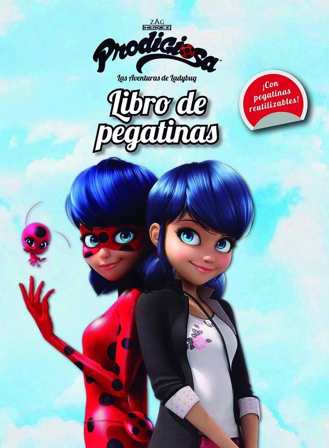 PRODIGIOSA. LAS AVENTURAS DE LADYBUG. LIBRO DE PEGATINAS | 9788408165460 | PRODIGIOSA-MIRACULOUS