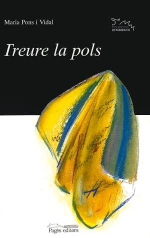 TREURE LA POLS | 9788479352509 | PONS VIDAL, MARIA