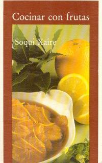 COCINAR CON FRUTAS | 9788476003145 | XAIRE, SOQUI