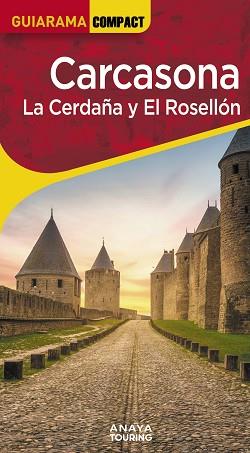 CARCASONA. LA CERDAÑA Y EL ROSELLÓN | 9788491588771 | SÁNCHEZ RUIZ, FRANCISCO/PUY FUENTES, EDGAR DE