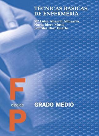 TECNICAS BASICAS DE ENFERMERIA | 9788476478776 | RIERA MUSTÉ, NURIA/DÍAZ DUARTE, LOURDES