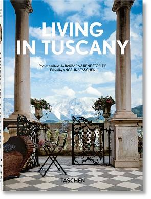 LIVING IN TUSCANY. 45TH ED. | 9783836594424 | RENÉ STOELTIE, BARBARA &/TASCHEN