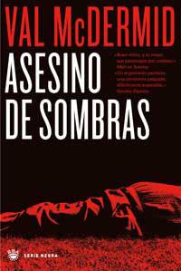 ASESINO DE SOMBRAS | 9788478711468 | MCDERMID, VAL (1955- )