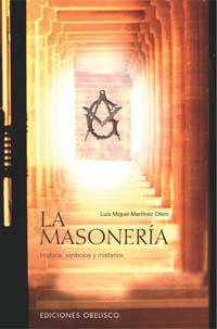 MASONERIA, LA | 9788497771801 | MARTINEZ OTERO, LUIS MIGUEL
