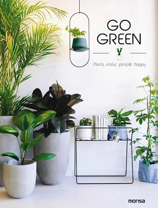 GO GREEN PLANTS NMAKE PEOPLE HAPPY | 9788417557010