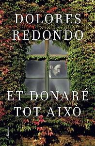 ET DONARÉ TOT AIXÒ | 9788466421997 | DOLORES REDONDO