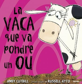 VACA QUE VA PONDRE UN OU, LA | 9788479015473 | CUTBILL, ANDY