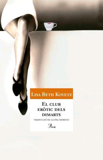 CLUB EROTIC DELS DIMARTS, EL | 9788484379614 | KOVETZ, LISA BETH