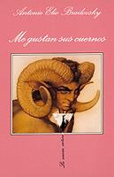 ME GUSTAN SUS CUERNOS  SV-92 | 9788472238817 | ELIO BRAILOVSKY,ANTONIO