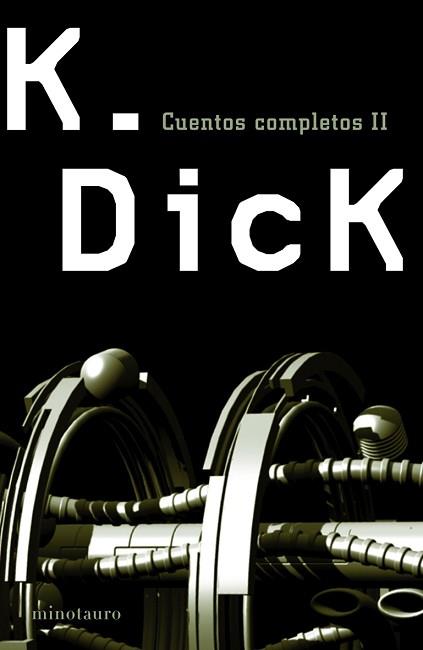 CUENTOS COMPLETOS II DE DICK | 9788445075807 | DICK, PHILIP K.