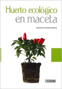 HUERTO ECOLÓGICO EN MACETA | 9788475567631 | SCHNEEBELI-MORELL, DEBORAH