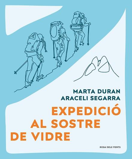 EXPEDICIÓ AL SOSTRE DE VIDRE | 9788419259479 | DURÁN, MARTA/SEGARRA, ARACELI