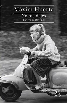 NO ME DEJES (NE ME QUITTE PAS) | 9788467043990 | MÀXIM HUERTA
