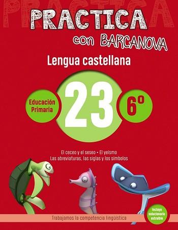 PRACTICA CON BARCANOVA. LENGUA CASTELLANA 23 | 9788448945480 | CAMPS, MONTSE/SERRA, LLUÏSA