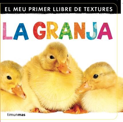 MEU PRIMER LLIBRE DE TEXTURES. LA GRANJA | 9788499329833 | AUTORS, DIVERSOS