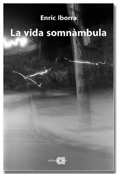 LA VIDA SOMNÀMBULA | 9791387680237 | IBORRA POSADAS, ENRIC