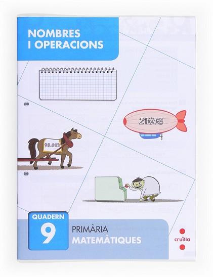 C-EP.NOMBRES I OPERACIONS QUAD. 9 13 | 9788466132701 | ALIAÑO TEJERO, JOSÉ MARÍA/BELLIDO PEÑA, FRANCISCO JAVIER/GALÁN MAYOLÍN, FRANCISCO JAVIER/PÉREZ BRAVO
