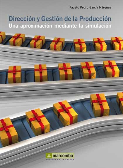 DIRECCION Y GESTION DE LA PRODUCCION | 9788426718945 | GARCIA MARQUEZ, FAUSTO PEDRO