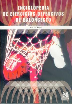 ENCICLOPEDIA EJERCICIOS DEFENSIVOS BALONCESTO | 9788480195263 | PAYE, BURRAL