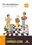 TU DECIDEIXES (QUADERN COMPRENSIO LECTORA 14) | 9788430709151 | GISPERT SALA, DOLORS/RIBAS GARRIGA, LOURDES